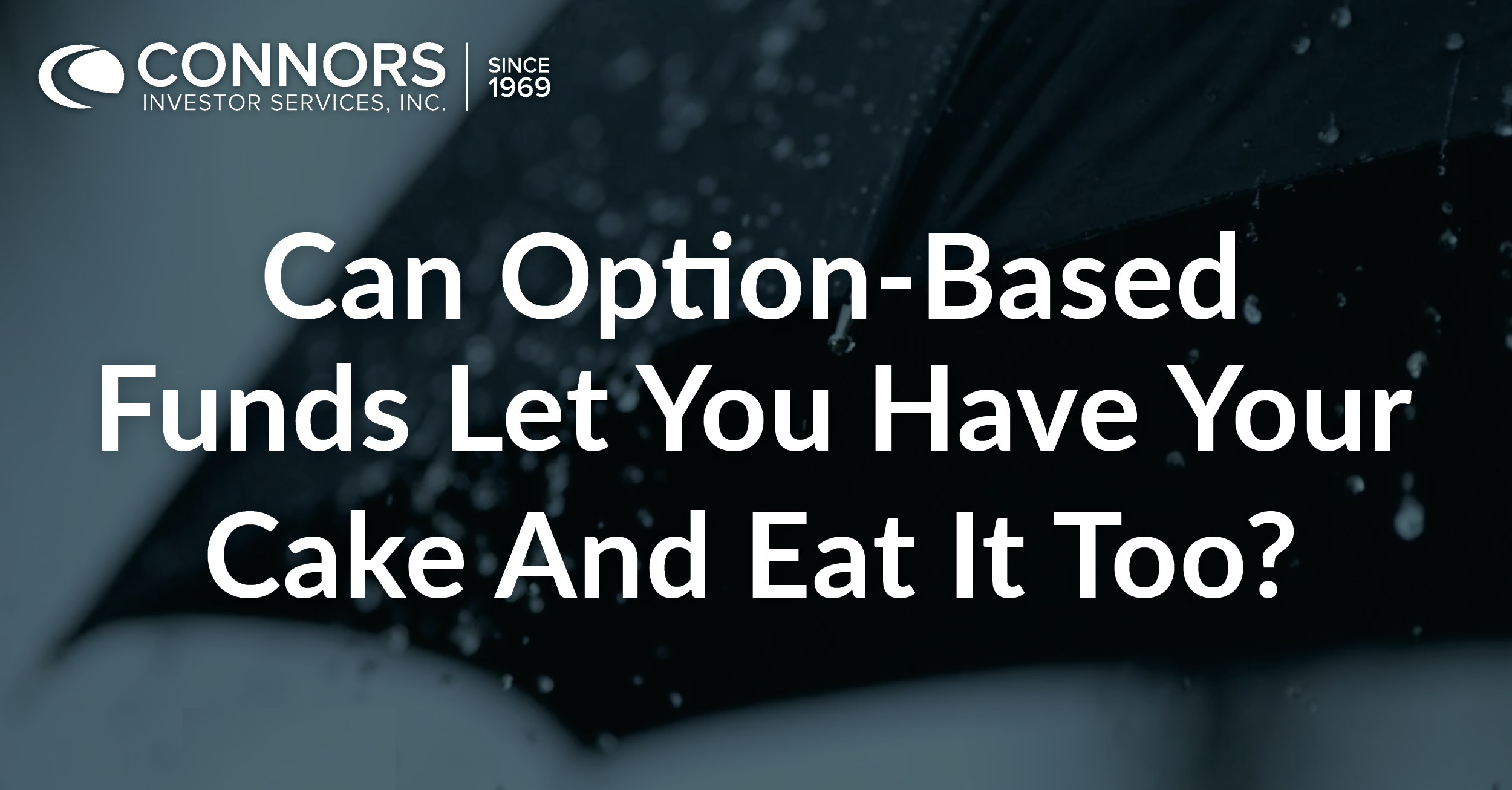 Can Option-Based Funds Let You Have Your Cake And Eat It Too?